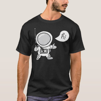 Hi Astronaut T-Shirt