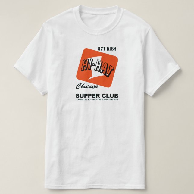 Hi-Hat Supper Club, Rush St., Chicago, IL T-Shirt (Design vorne)