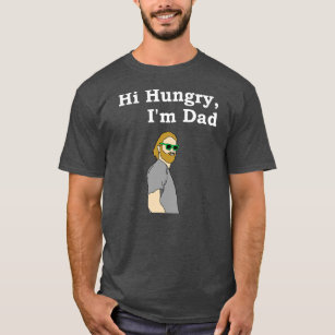Hi Hungry Ich bin Vater Funny Bekleidung T-Shirt