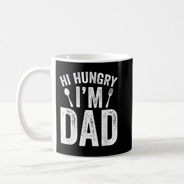 Hi Hungry I'm Dad Father's Day Daddy Father Saying Kaffeetasse (Links)