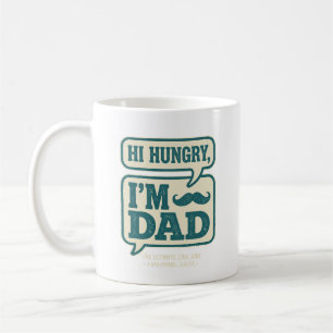 Hi Hungry I'm Dad Tee - Frohes Vatertagsgeschenk Kaffeetasse