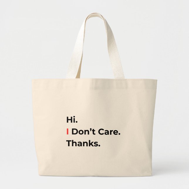 Hi I Don’t Care Thanks Tote Bag Jumbo Stoffbeutel (Vorne)