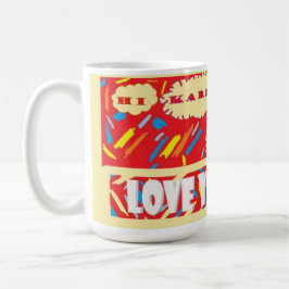 HI Karen Love You with bright red and patterned Kaffeetasse