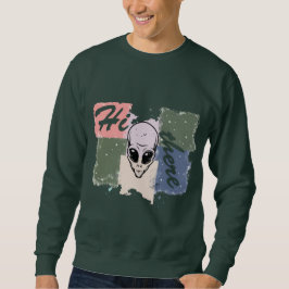 “Hi there” Sweatshirt