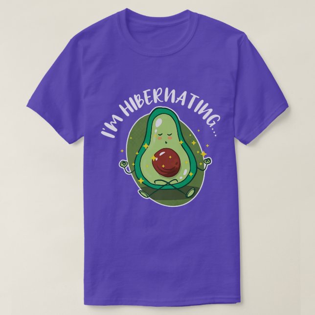 Hibernation I'm Hibernating Funny Avocado Yoga Rel T-Shirt (Design vorne)