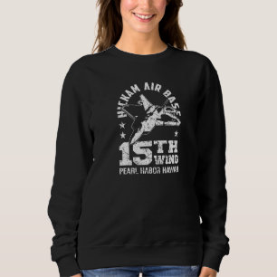 Hickam Air Base Pearl Harbor Hawaii 15. Geschwader Sweatshirt