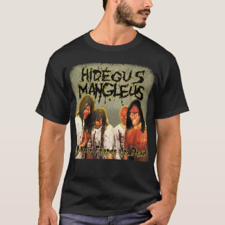 Hideous Mangleus - Alle Ihre Freunde sind tot Shir T-Shirt