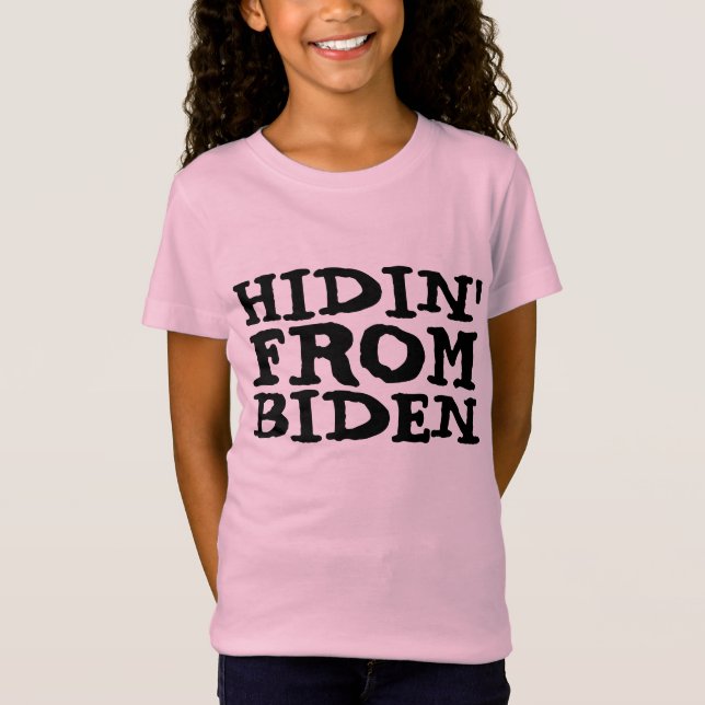 HIDIN' VON JOE BIDEN GIRLS T - SHIRT (Vorderseite)