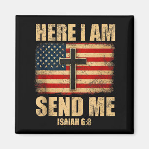 Hier bin ich, sende mich Jesaja 6_8 Amerikanische Magnet