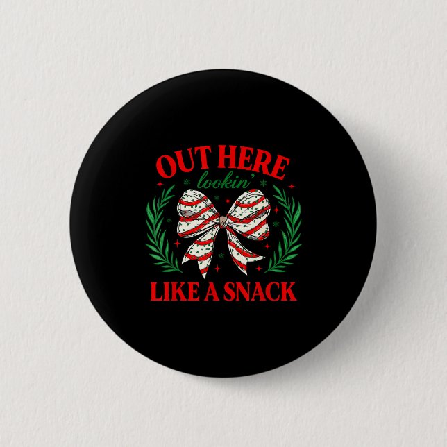 Hier draußen sehe ich aus wie ein Snack Lustiger W Button (Vorderseite)