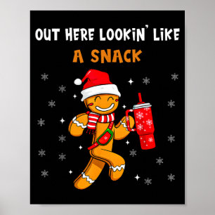 Hier draußen sehe ich wie ein Snack aus Lustiger I Poster