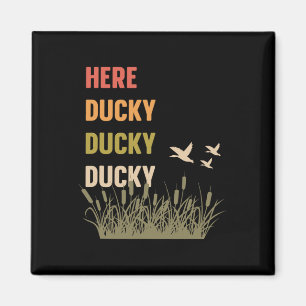 Hier Ducky Ducky Ducky Funny Duck Ruf Duck Hu Magnet