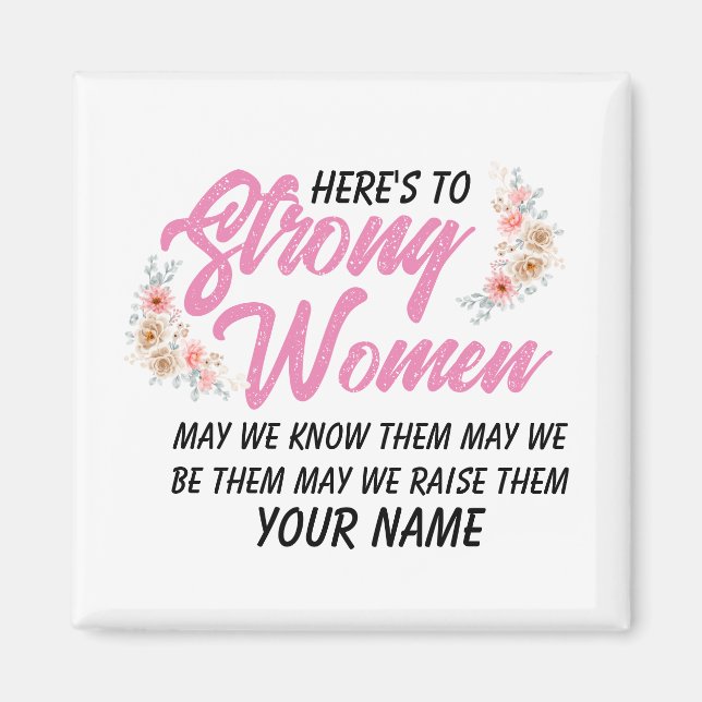 Hier finden Sie ein Zitat von starken Frauen über  Magnet (Vorne)