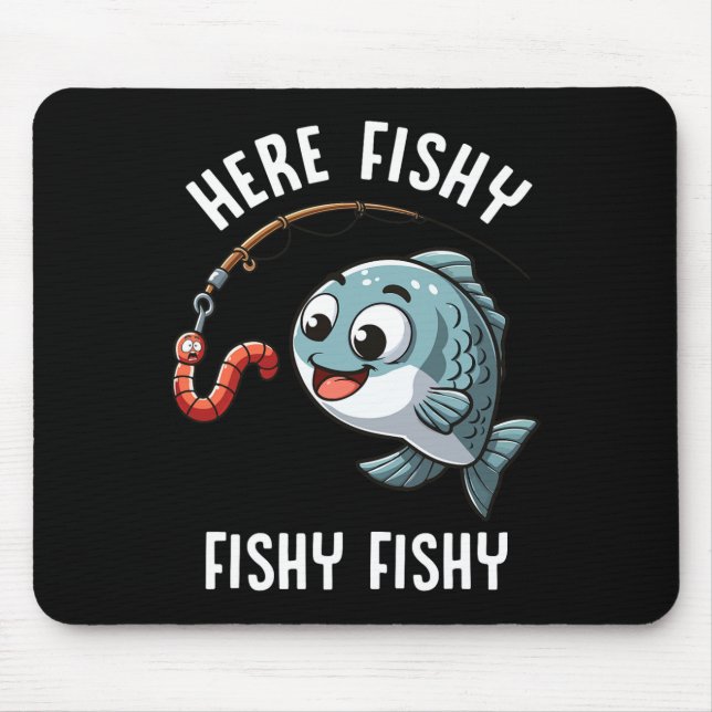 Hier Fishy Fishing Funny Worm Niedlich Fish Fisher Mousepad (Vorne)