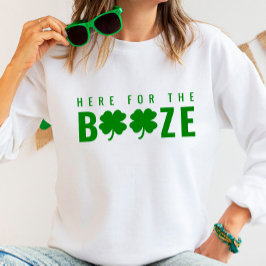 Hier für das Booze St. Patrick's Day Sweatshirt