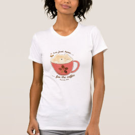 Hier für den Kaffee und die Hunde T-Shirt