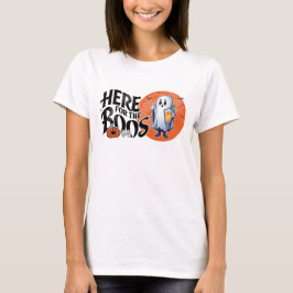 Hier für die Boos | Trinken Sie, und lassen Sie si T-Shirt
