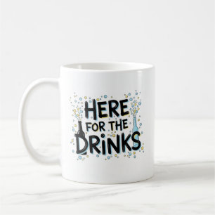 Hier für die Drinks Tasse - Fun Party Design
