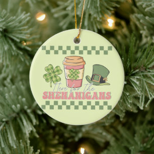 Hier für die Shenanigans Keramik Ornament