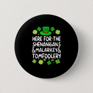 Hier für die Shenanigans Malarkey Tomfoolery St Pa Button