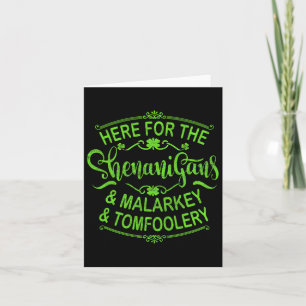 Hier für die Shenanigans Malarkey und Tomfoolery S Karte