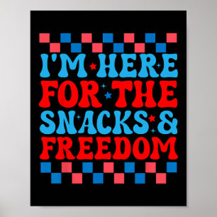 Hier für die Snacks und Freiheit Niedlich 4. Juli Poster
