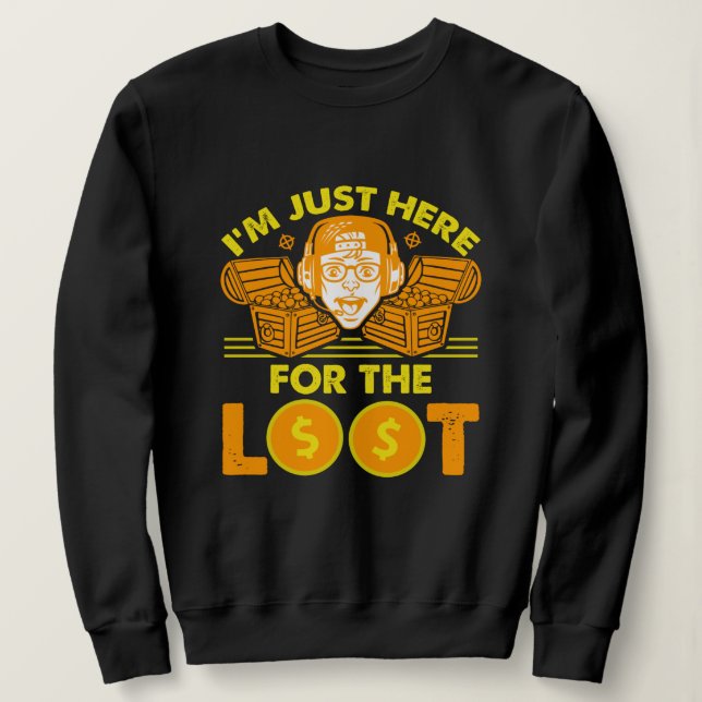 Hier für Loot - Gaming Design Sweatshirt (Design vorne)
