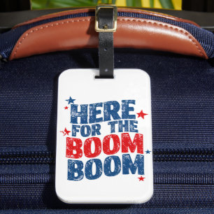Hier für The Boom 4. Juli Patriotic Gepäckanhänger