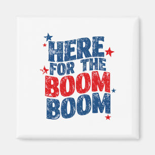 Hier für The Boom 4. Juli Patriotisch  Magnet