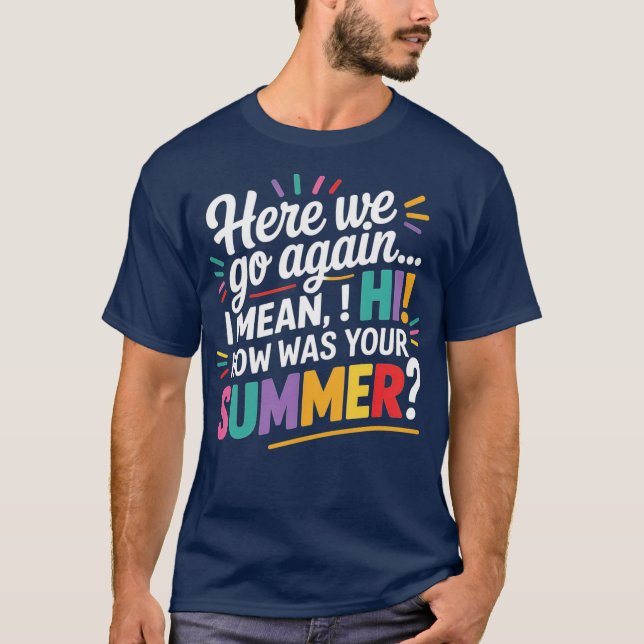 Hier gehen wir wieder Gemein Hallo, wie war dein S T-Shirt (Vorderseite)