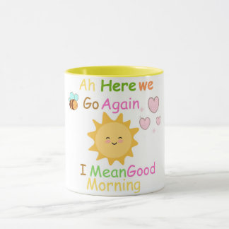 Hier gehen wir wieder I gemein gute Morgen Tasse