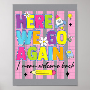 Hier Gehen Wir Wieder Los Ich Meine Willkommen Zur Poster