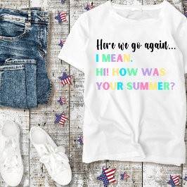 Hier geht es wieder... Teacher Tshirt