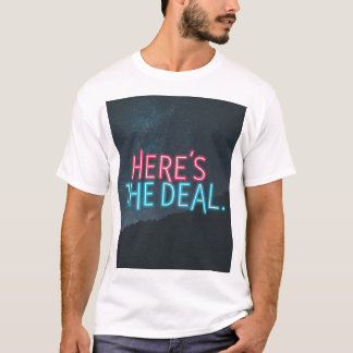 Hier ist der Deal T-Shirt