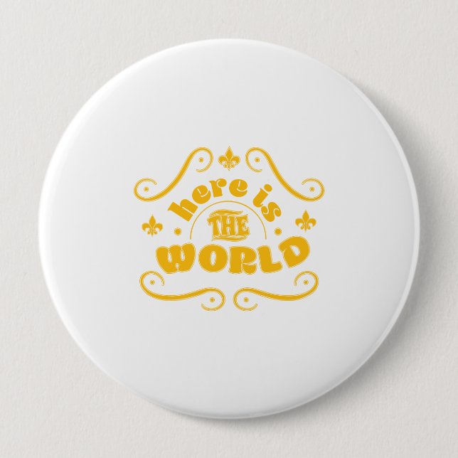 Hier ist die Welt Button (Vorderseite)