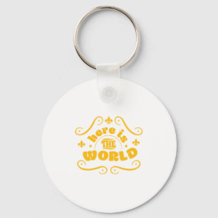Hier ist die Welt Schlüsselanhänger