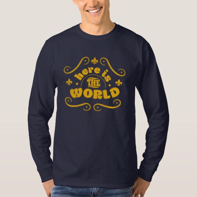 Hier ist die Welt T-Shirt (Vorderseite)