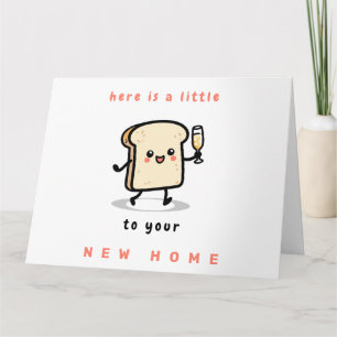 Hier ist ein kleiner Toast auf Ihr neues Zuhause Karte