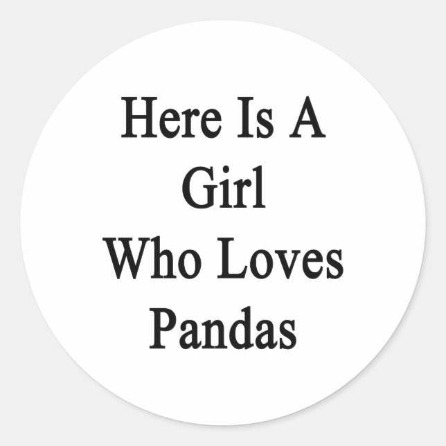 Hier ist ein Mädchen, das Pandas Lieben Runder Aufkleber (Vorderseite)