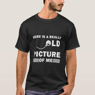 Hier ist ein wirklich altes Bild von mir - Funny T-Shirt