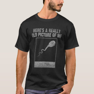 Hier ist ein wirklich altes Bild von mir Spaß Spe T-Shirt