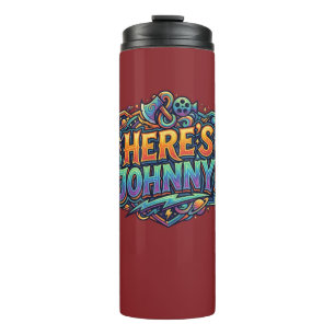 Hier ist Johnny! – Klassisches Catchphrase-Grafik- Thermosbecher