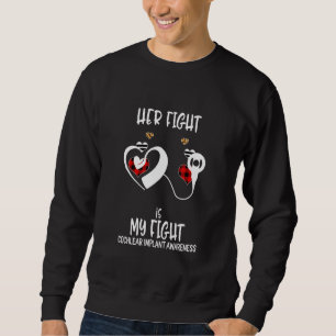Hier ist mein Cochlea-Implantat-Bewusstseins-Schle Sweatshirt
