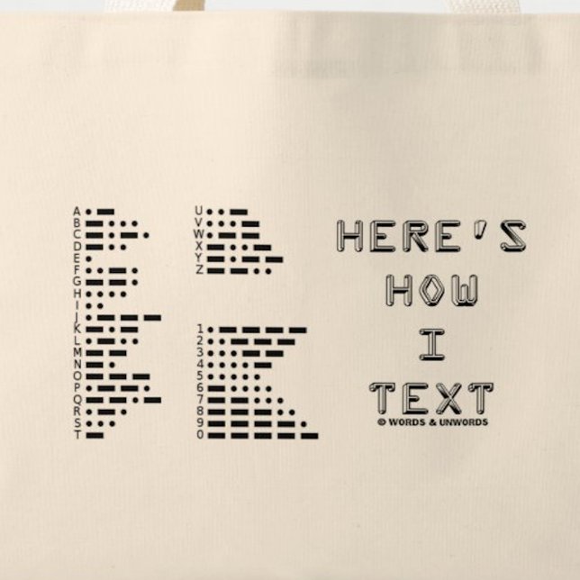 Hier ist, wie ich Text (International Morse Code) Tragetasche (Tote bag for anyone who texts in Morse code (International Morse Code).)
