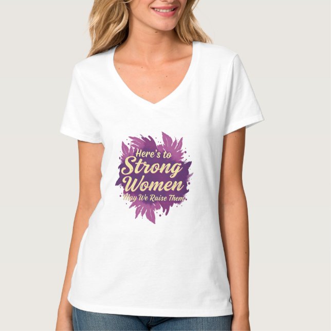 Hier ist zu starken Frauen T-Shirt (Vorderseite)