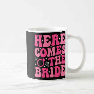 Hier kommt das Brautparty Hochzeit Bachelore Kaffeetasse