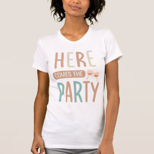 Hier kommt das Party - Funny Junggeselinnen-Abschi T-Shirt