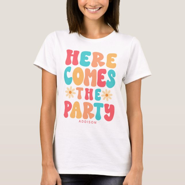Hier kommt das Party Groovy Retro Custom T - Shirt (Vorderseite)