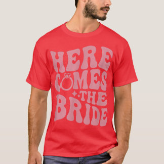 Hier kommt das Party Hier kommt die Braut Groovy B T-Shirt