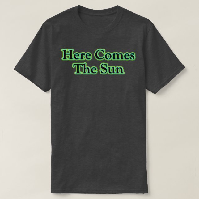 Hier kommt die Sonne Die Beatles T-Shirt (Design vorne)